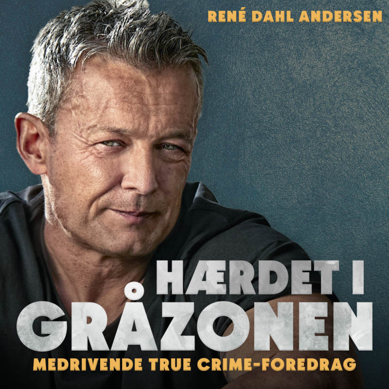 HÆRDET I GRÅZONEN - medrivende true crime-foredrag med René Dahl Andersen 28. august kl. 19:00